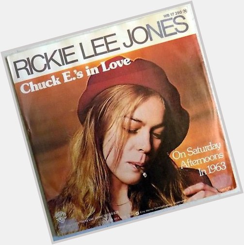 Happy Birthday to Rickie Lee Jones . 