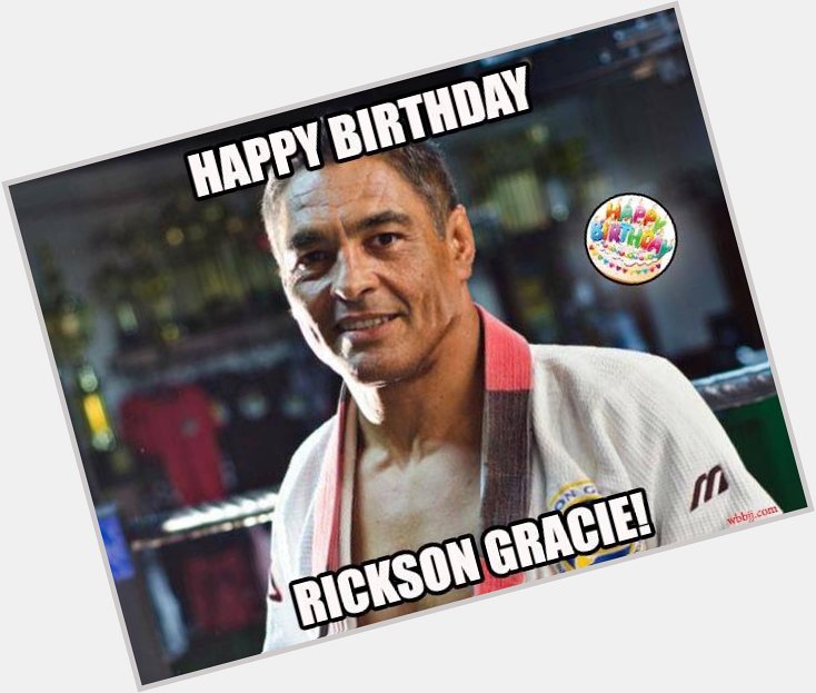 WhiteBeltBJJ: Happy Birthday Rickson Gracie!!       