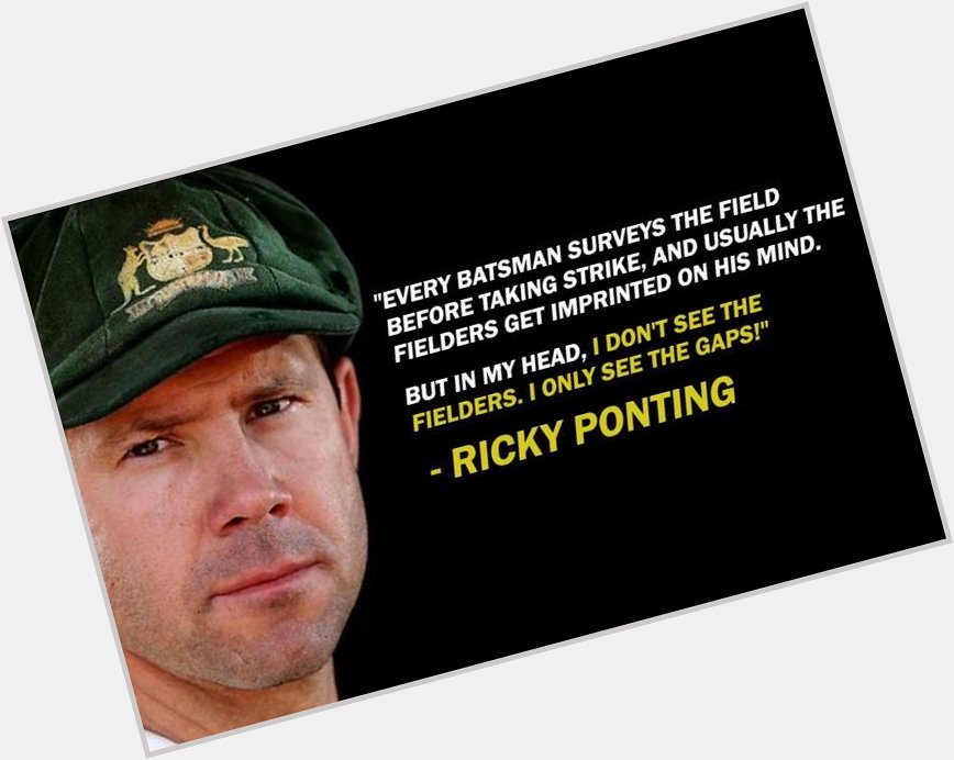 Happy birthday legend, Ricky Ponting 