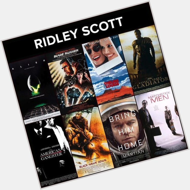 Happy birthday Ridley Scott! Which of his films is your favorite? 