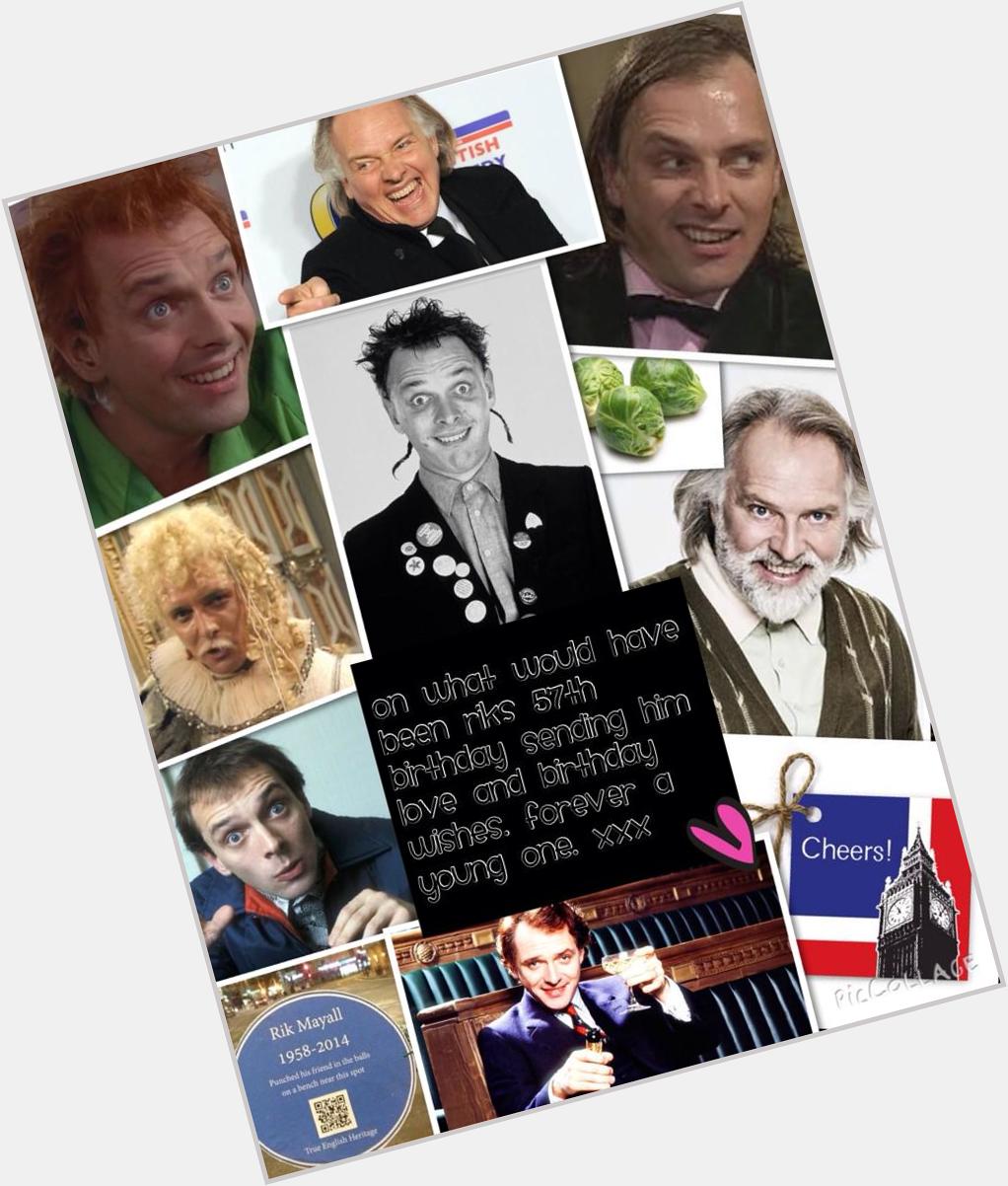  You should be here to enjoy your special day :(  ...Dr The Rik Mayall Happy Birthday xxx 