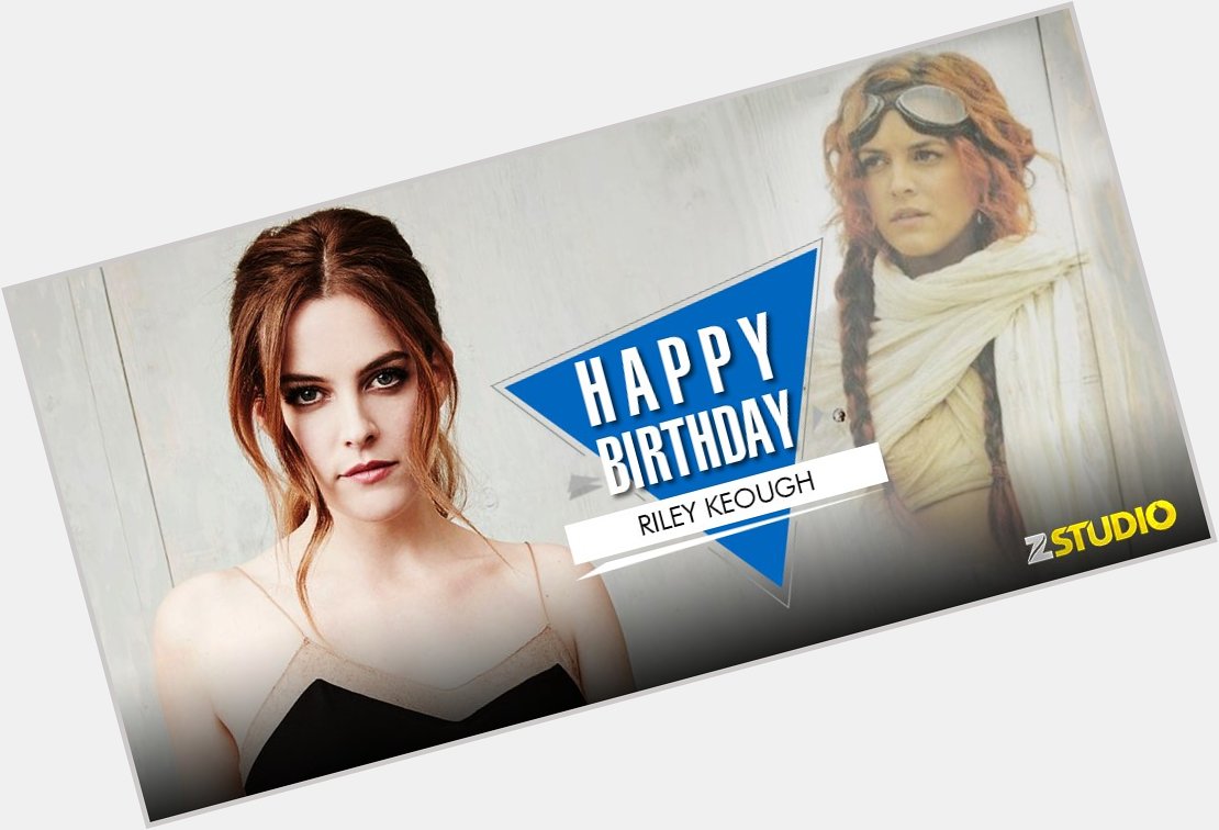 Happy birthday to the \Mad Max\ beauty, Riley Keough! Send in your wishes! 