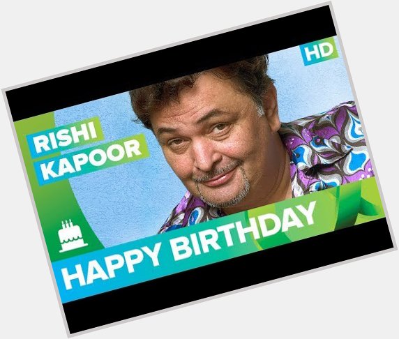 Happy Birthday Rishi Kapoor ! -  The Times24 
