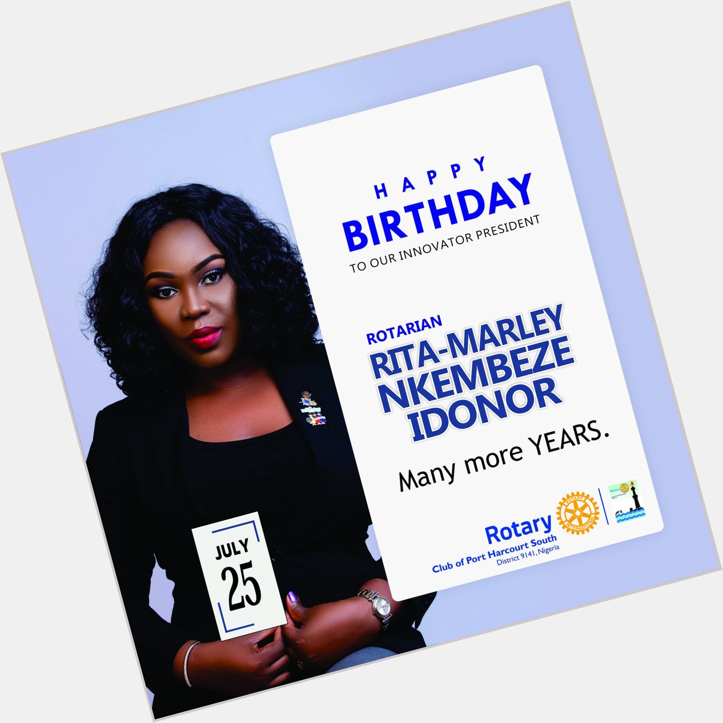 We join our voice to wish our Innovative President Rtn. Rita-Marley Nkembeze Idonor a happy birthday.

Best wishes. 