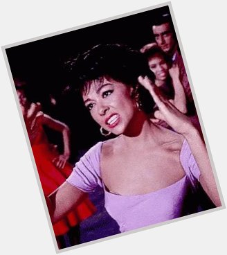  Rita Moreno!    A Most Happy and Special Birthday Greeting. 