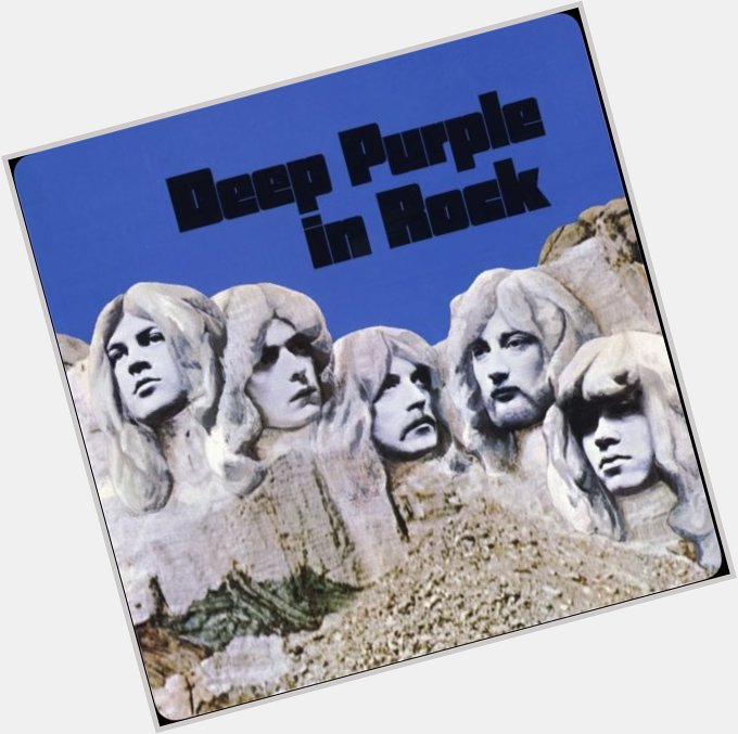 Deep Purple Deep Purple in Rock Happy Birthday  Ritchie Blackmore                                