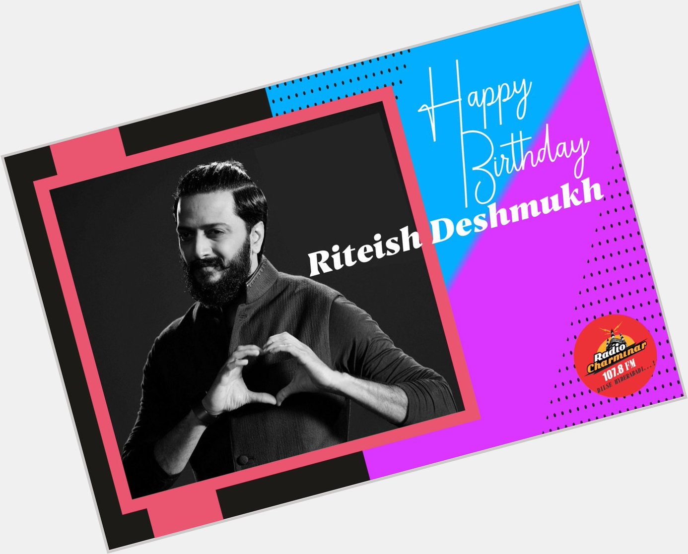Happy Birthday to Ritesh Deshmukh.  