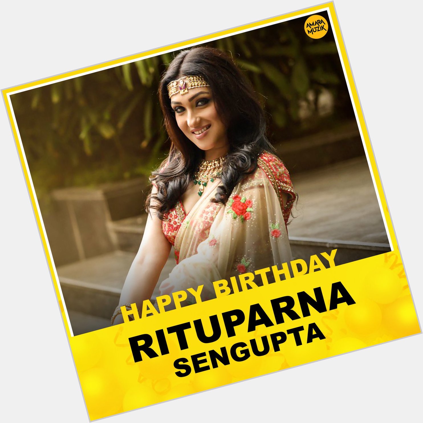Team Amara Muzik Bengali Wishes Actor Rituparna Sengupta a Very Happy Birthday.. 