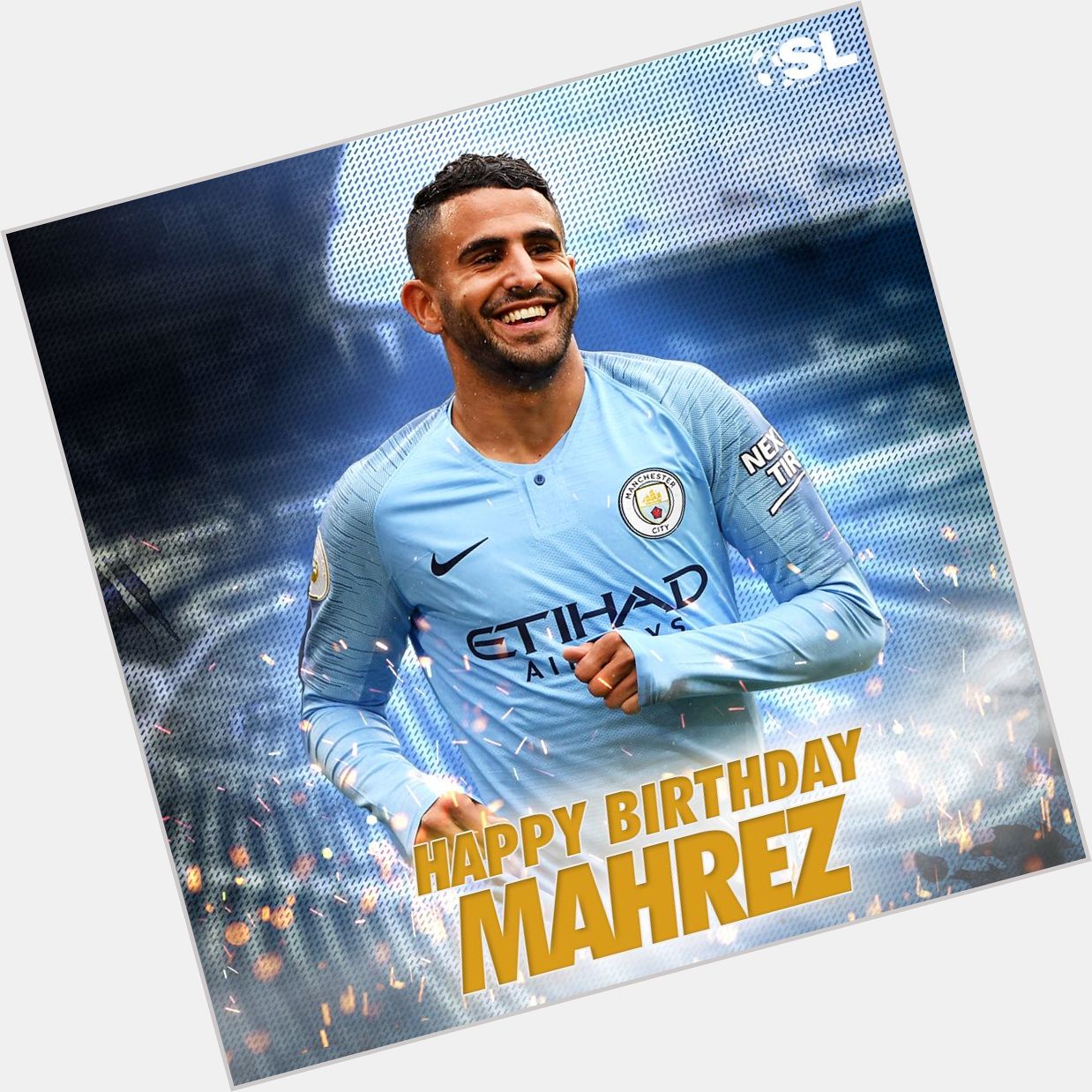  | Happy Birthday to Manchester City winger, Riyad Mahrez! 
