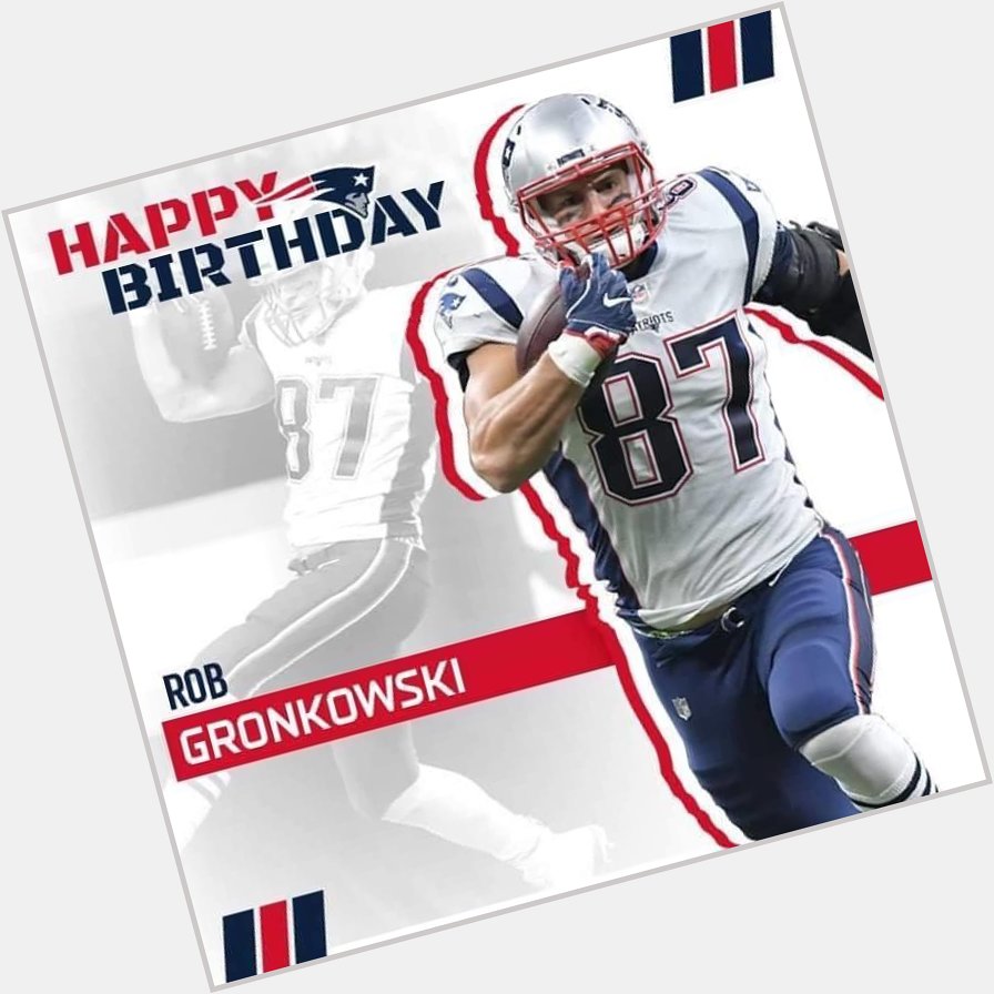 Happy Birthday to former New England Patriots Tight End and 3-Time Super Bowl Champion Rob Gronkowski. 