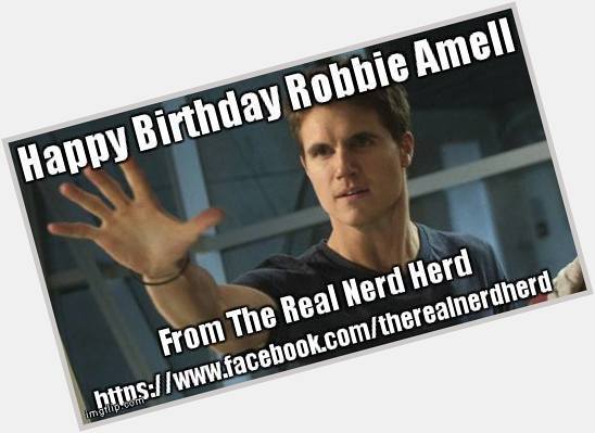 4-21 Happy birthday to Robbie Amell.  