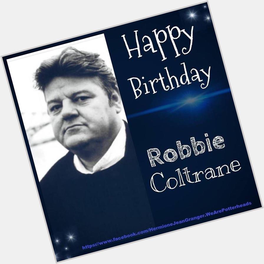 Happy Birthday Mr. Robbie Coltrane (Rebeus Hagrid). Harry Potter Movies.  