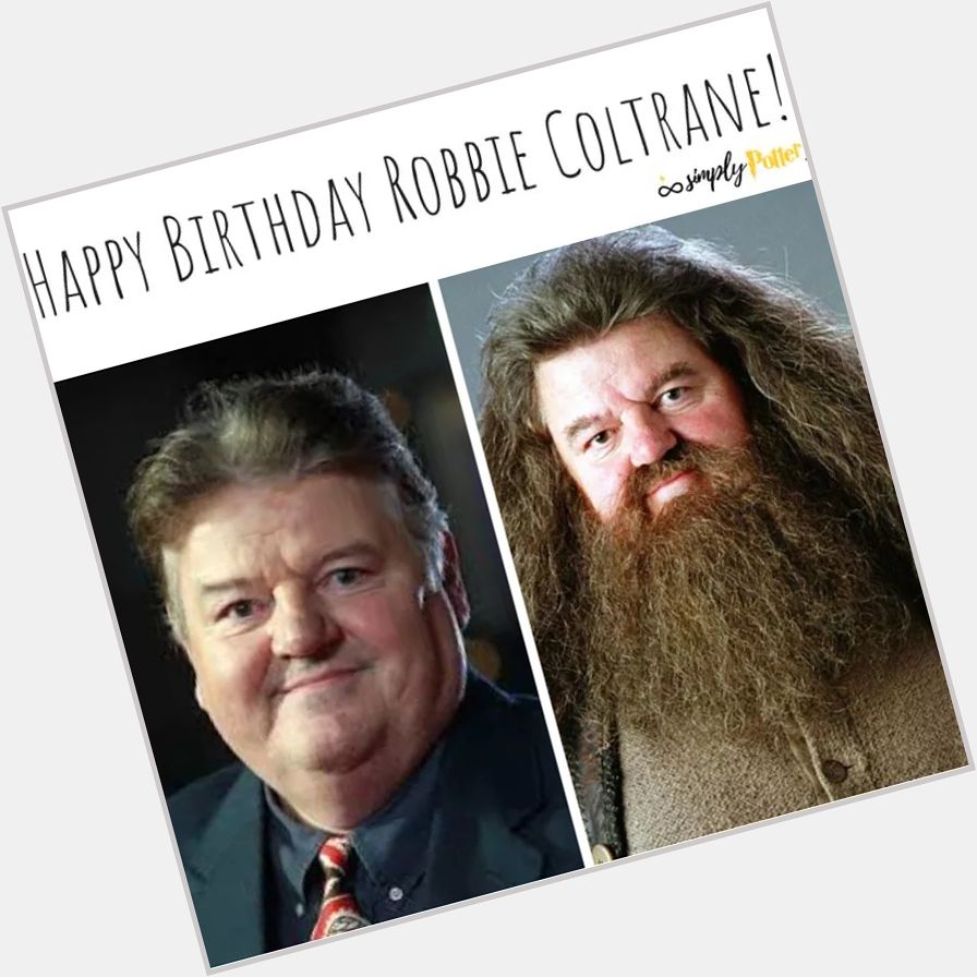 Happy 70th birthday to Robbie Coltrane (Rubeus Hagrid)!  