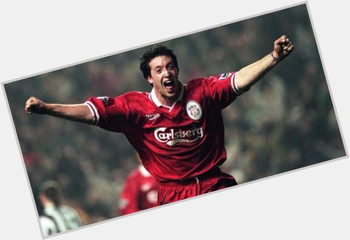 Happy birthday God, aka Robbie Fowler. You pretty much earn the nickname for scoring a hattrick in 4 Minutes. 