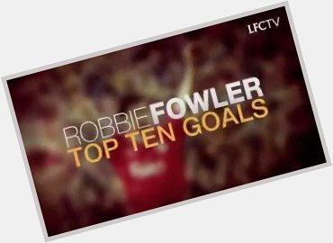 Happy Birthday Robbie Fowler  