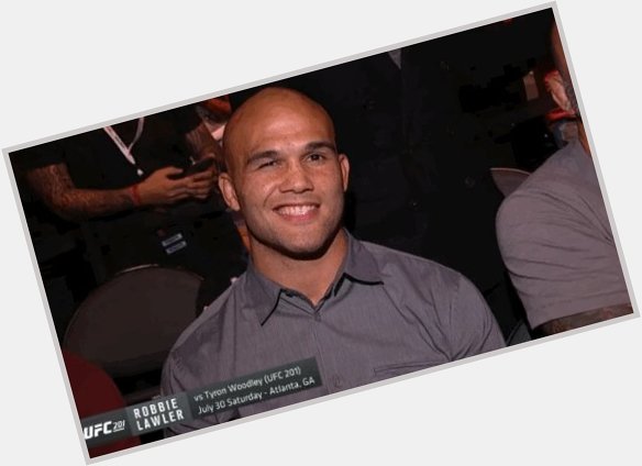 Happy birthday to \"ruthless\" robbie lawler 