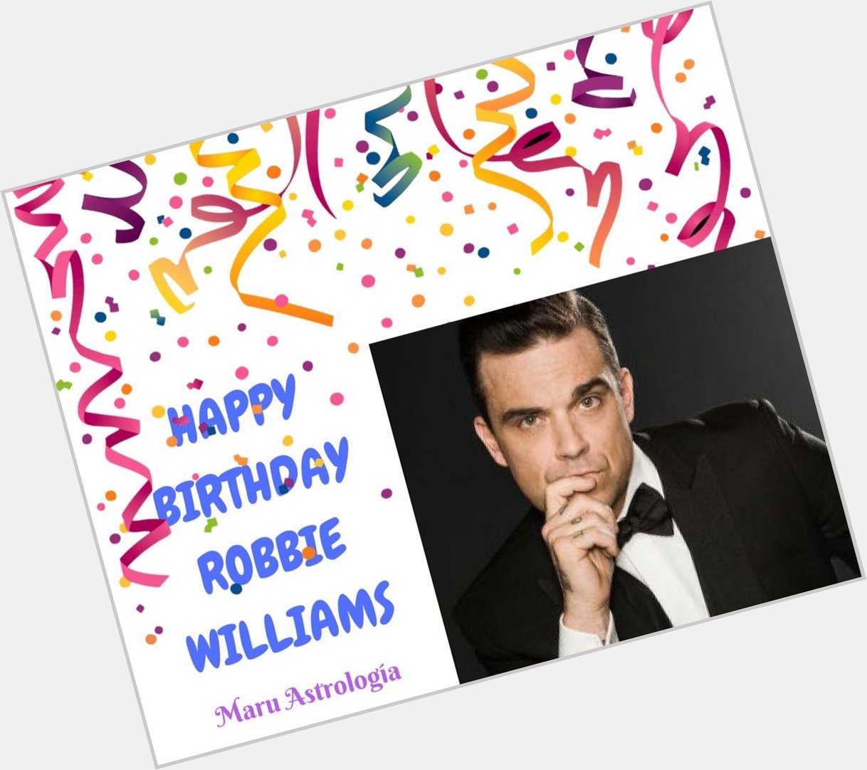 HAPPY BIRTHDAY ROBBIE WILLIAMS!!!!   
