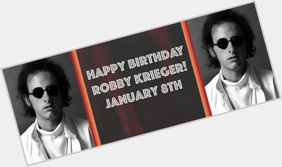 Happy Birthday Robby Krieger of The Doors, who turns 71 this year!    