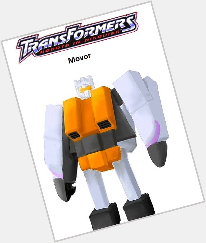 Movor (Transformers Robots In Disguise 4)

Happy Birthday Robert Axelrod!!! 