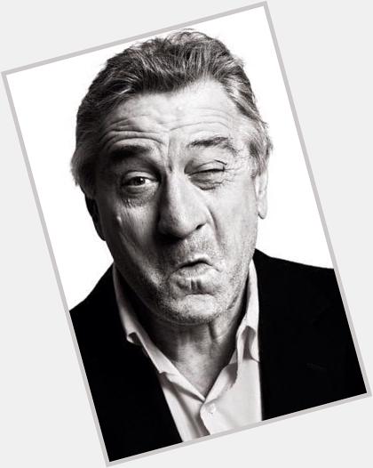 Happy Birthday to Robert De Niro!  The man who made me love acting as much as writing! 
