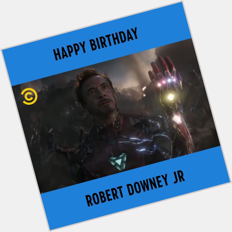 \"I....Am...Iron Man.\"

 Happy birthday Robert Downey Jr 