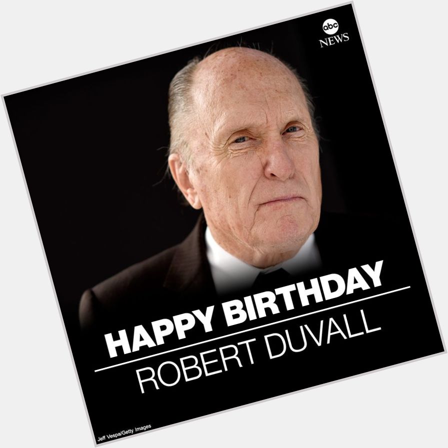 HAPPY BIRTHDAY: Oscar-winning actor Robert Duvall is 92 today.  