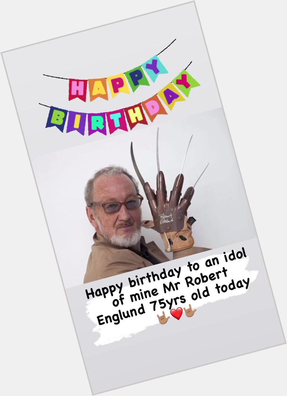 Happy birthday to my idol Mr Robert Englund            