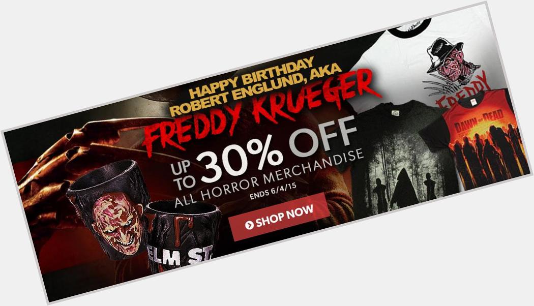 Happy Birthday Robert Englund Sale! Save up to 30% on ALL horror merch!  
