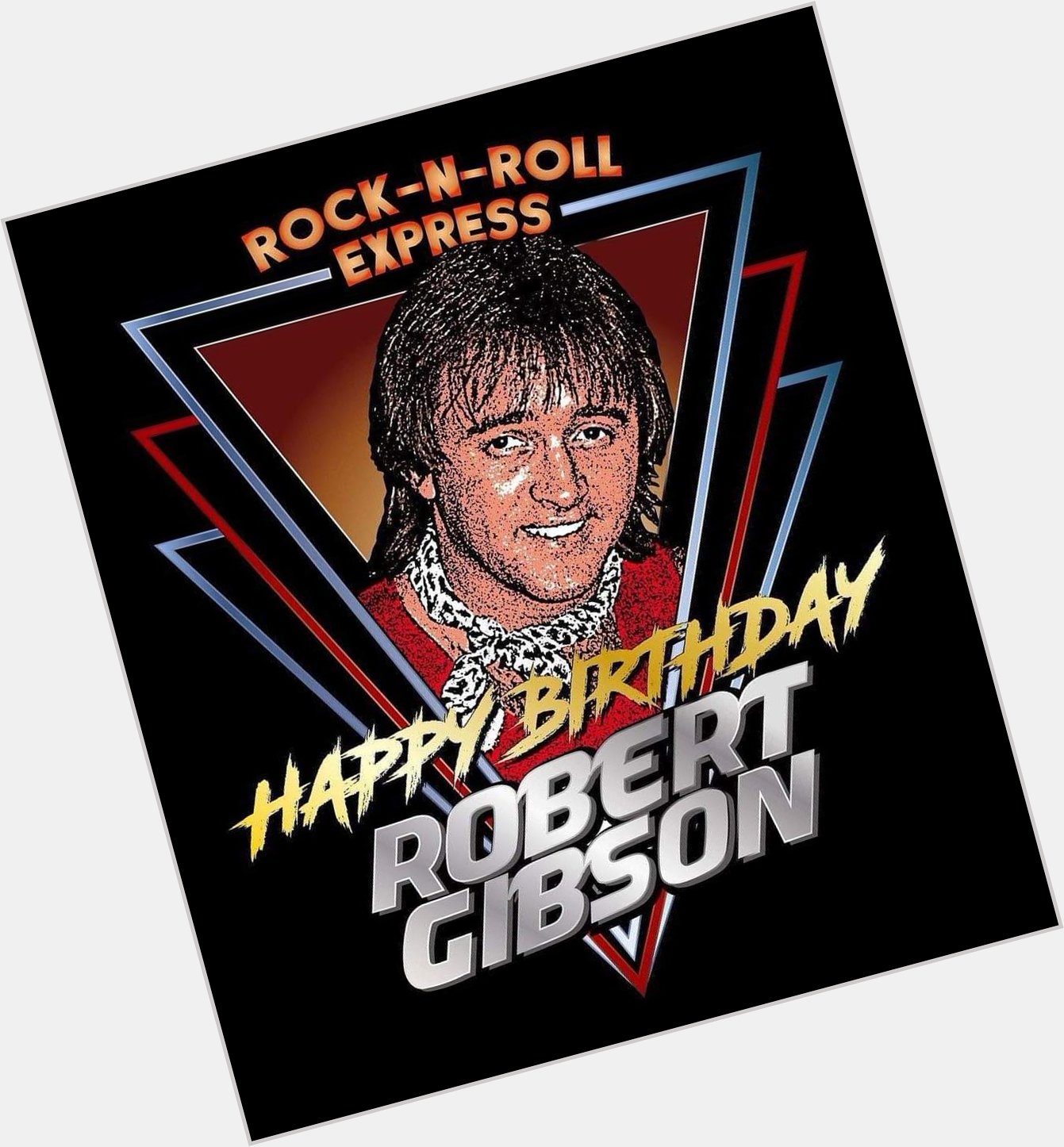 Happy Birthday to my wrestling brother and hall of famer Robert Gibson    