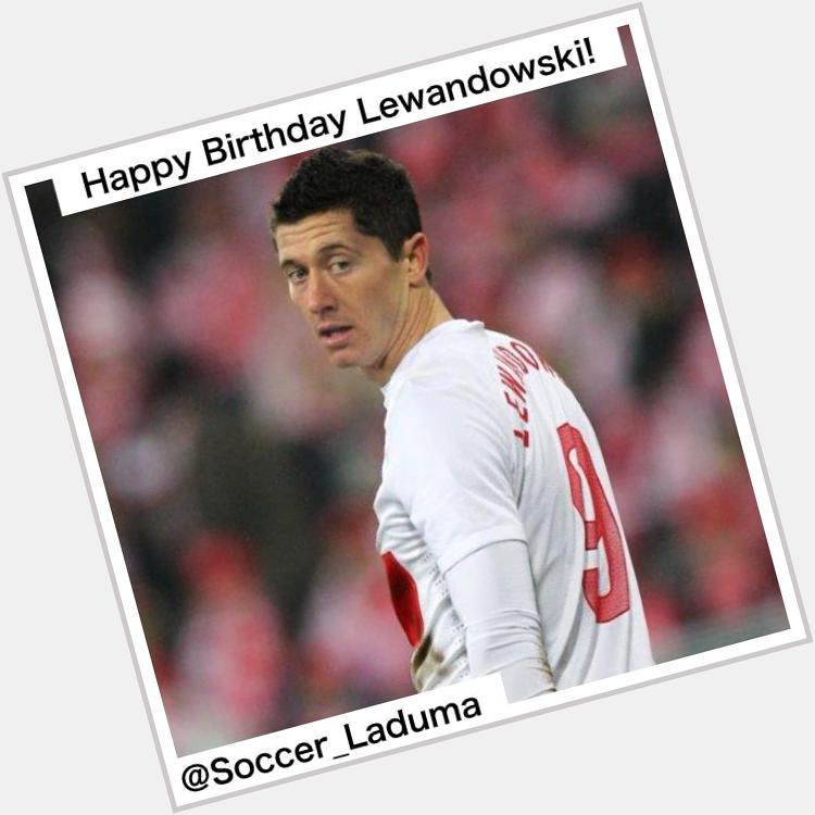 Today we say happy birthday to Robert Lewandowski! Have a great day! cc 