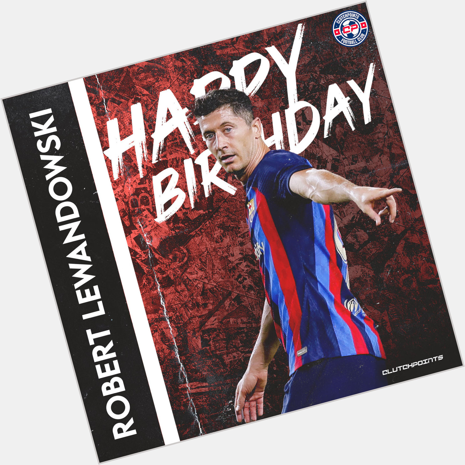 Happy Birthday Robert Lewandowski! 