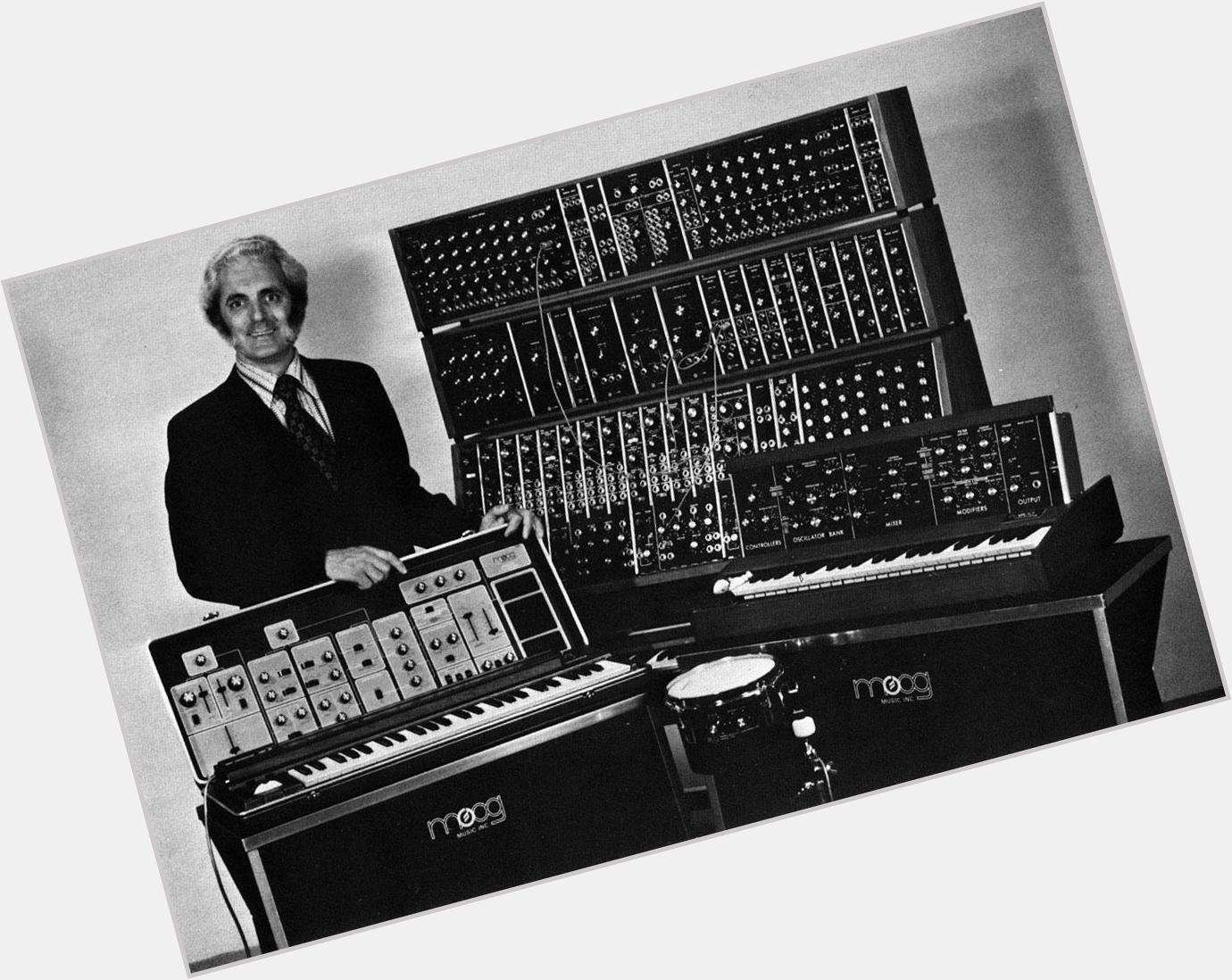 Happy Birthday! Moog             Robert Moog, 1934 5 23 - 2005 8 21                                  