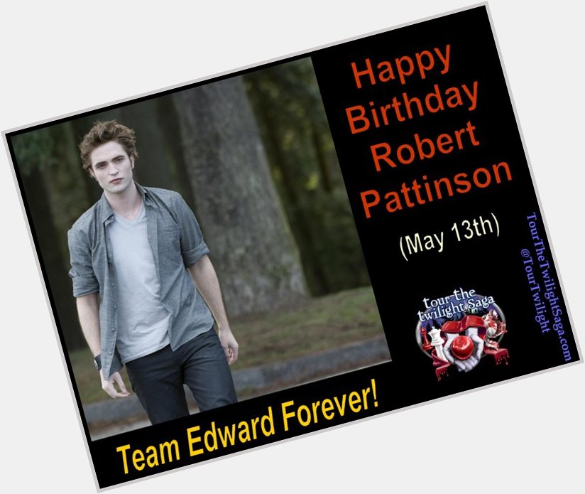 Happy Birthday to Robert Pattinson!    
