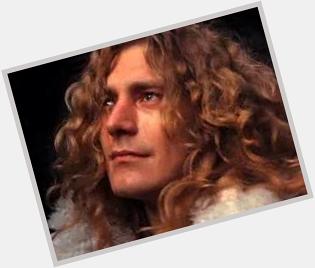Happy 67th Birthday to a musical genius & one of the best ones in the bizz--the himself, Robert Plant.   