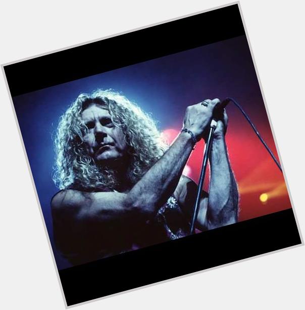 Happy Birthday Robert Plant!
20/Aug/1948.
 