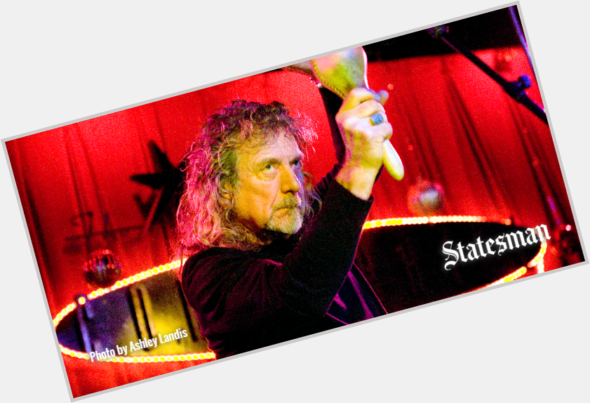Statesman: Happy birthday, former Austinite Robert Plant!  