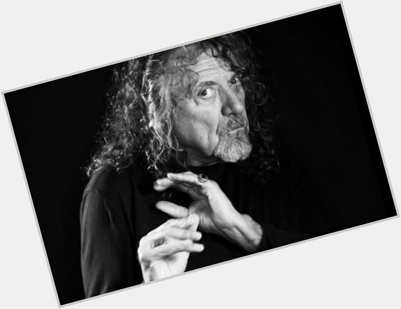 Happy Birthday to Robert Plant who is a true wolf 