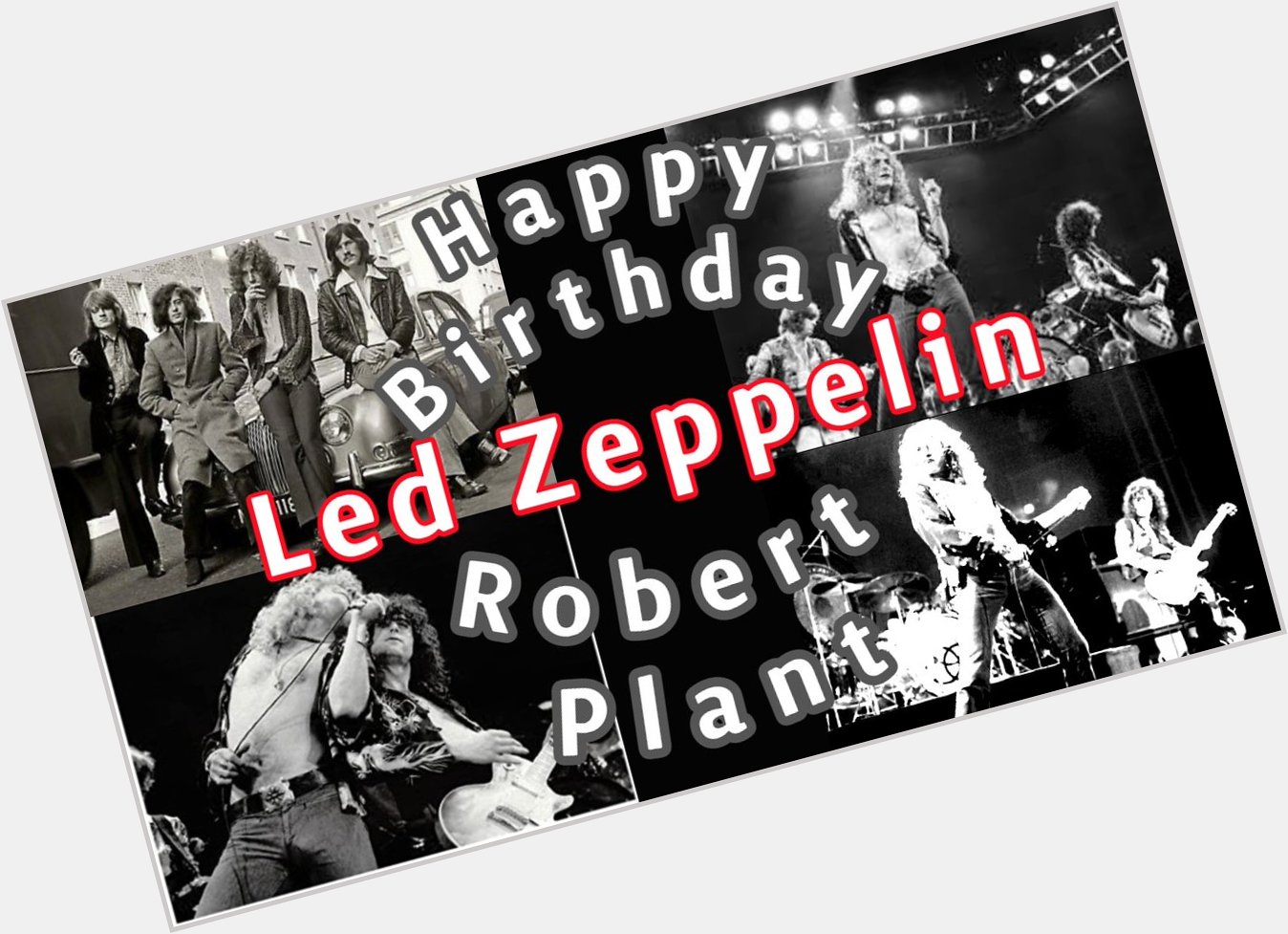 Happy Birthday Robert Plant (73) August 20th, 1948  