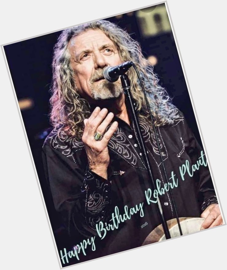   Happy birthday to Led Zeppelin legend Robert Plant, who turns 73 today 
