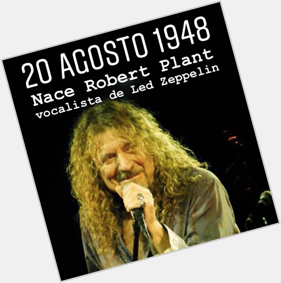 Happy Birthday Mr. Robert Plant!         