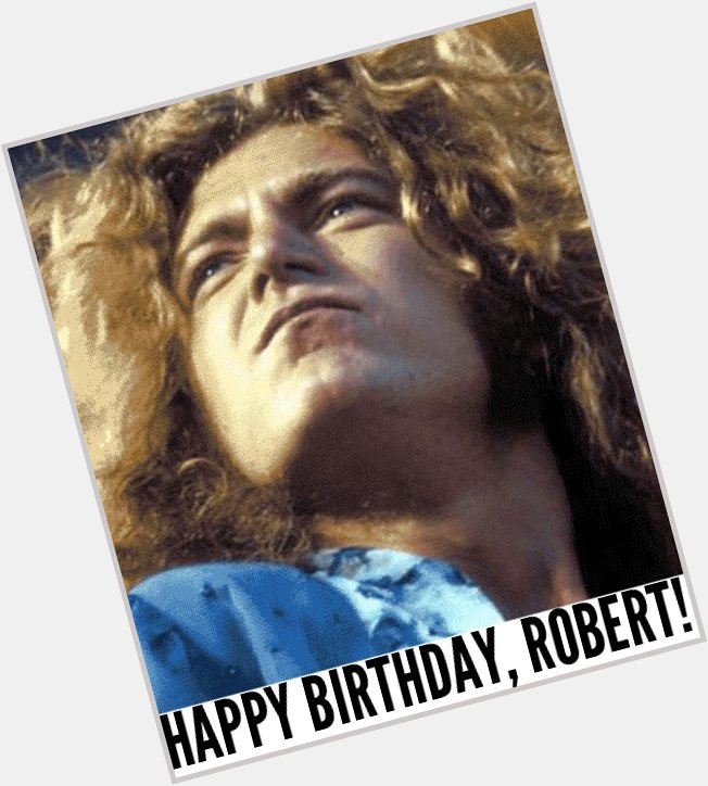 Happy Birthday Robert Plant ! 