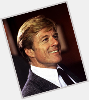 Happy Birthday Robert Redford. Extraordinary actor & just got better looking as he aged.. (swoon) 