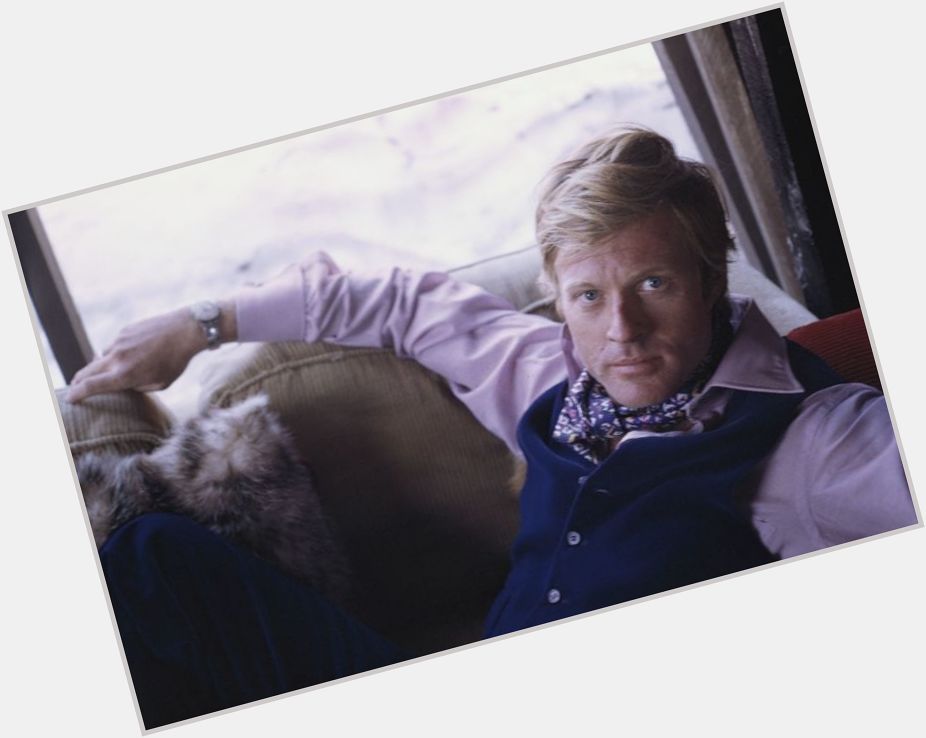 Happy birthday to Robert Redford, the first known man to be hot and stay that way for his entire life 