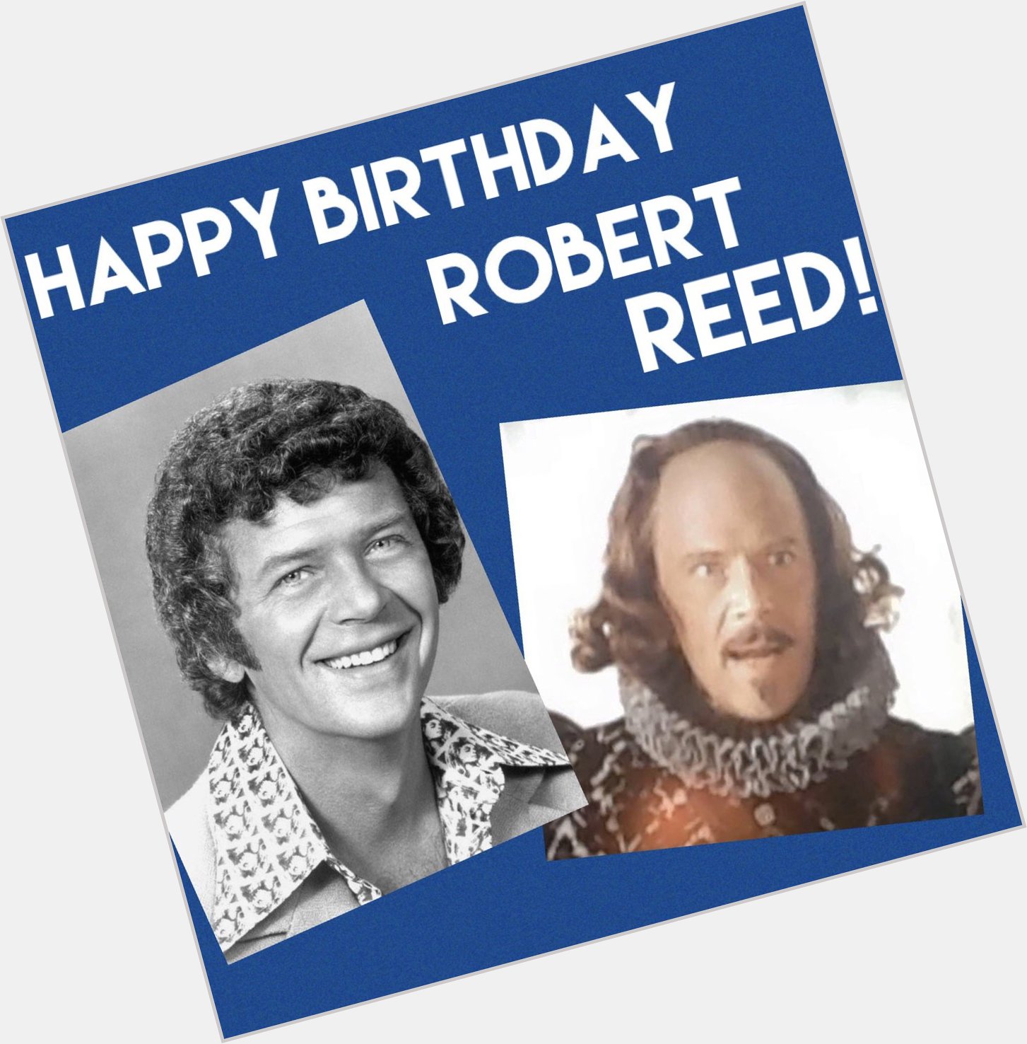 As Mike Brady and as Shakespeare he was nothing short of groovy! Happy 87th birthday, Robert Reed! 