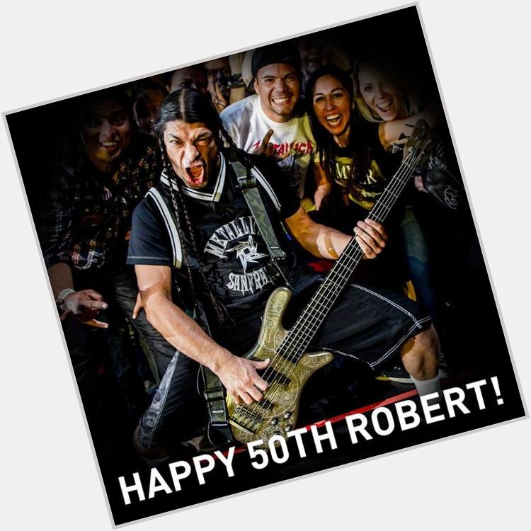 Happy birthday Robert Trujillo! 