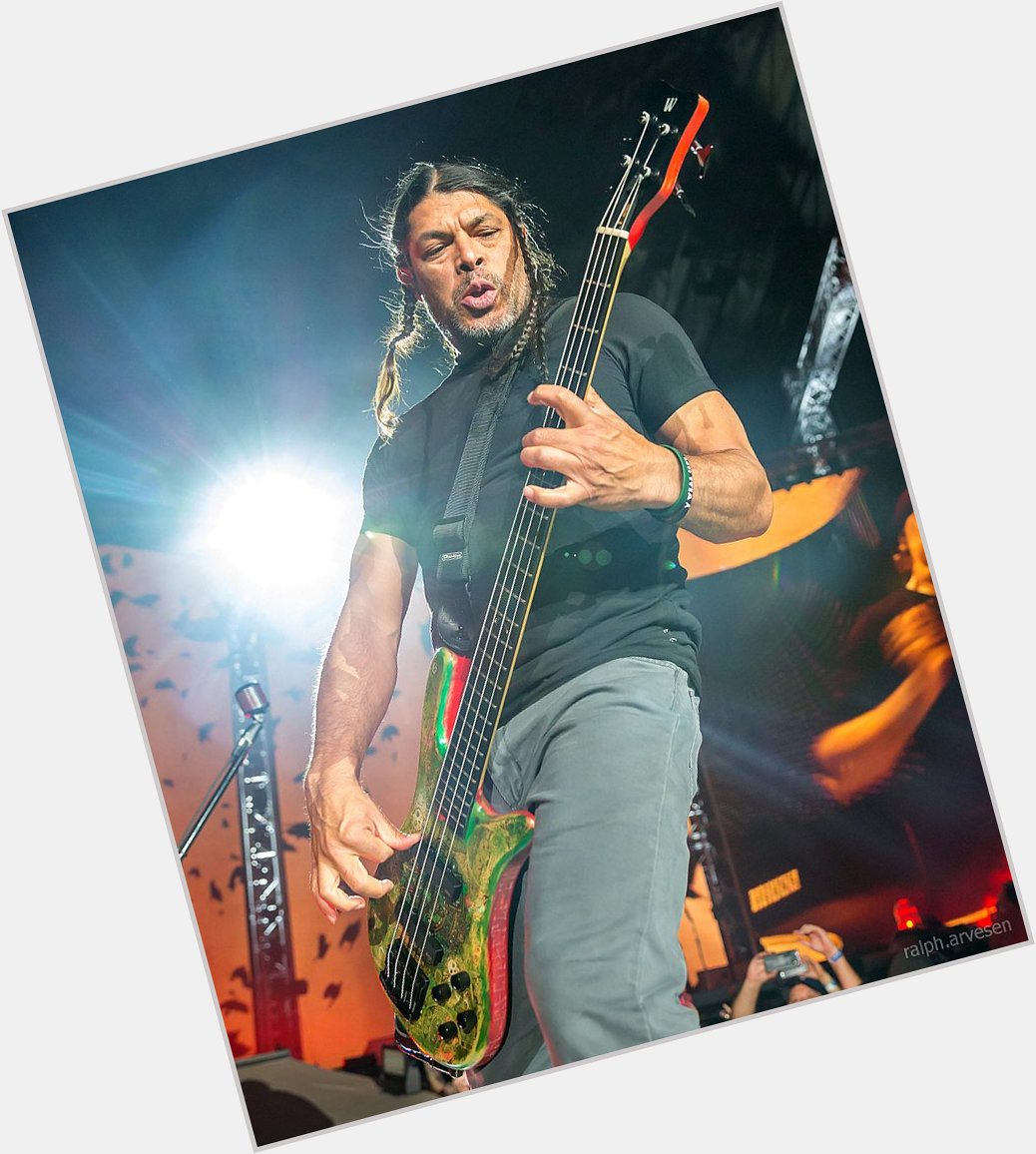  Happy birthday to Robert Trujillo!      