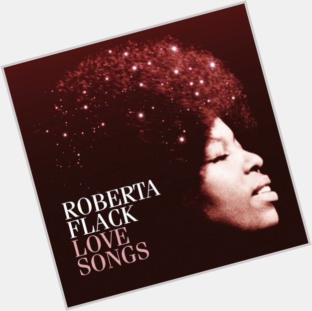 Happy Birthday Roberta Flack! See all of our channels featuring her music and more at  