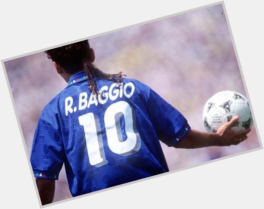 50 today. Happy birthday Roberto Baggio you legend 