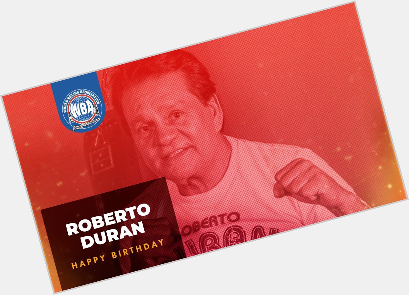 Happy Birthday to Roberto Duran (     