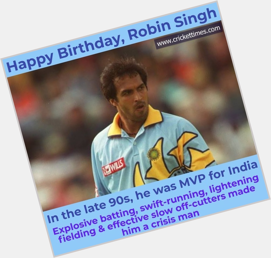 Happy Birthday, Robin Singh 